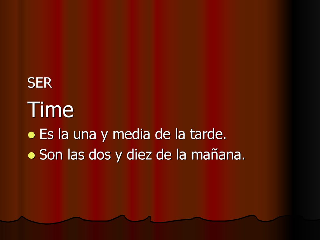 Time SER Es la una y media de la tarde.