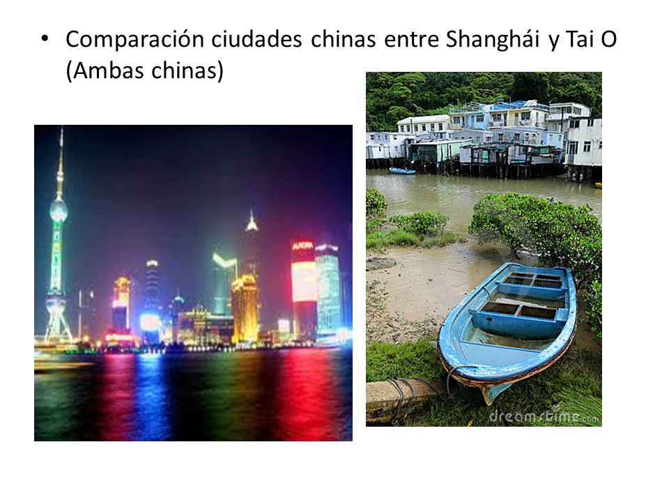 Comparación ciudades chinas entre Shanghái y Tai O (Ambas chinas)