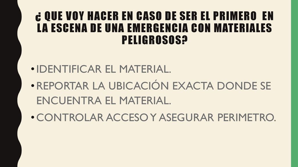 ¿ QUE VOY HACER EN CASO DE SER EL PRIMERO EN LA ESCENA DE UNA EMERGENCIA CON MATERIALES PELIGROSOS