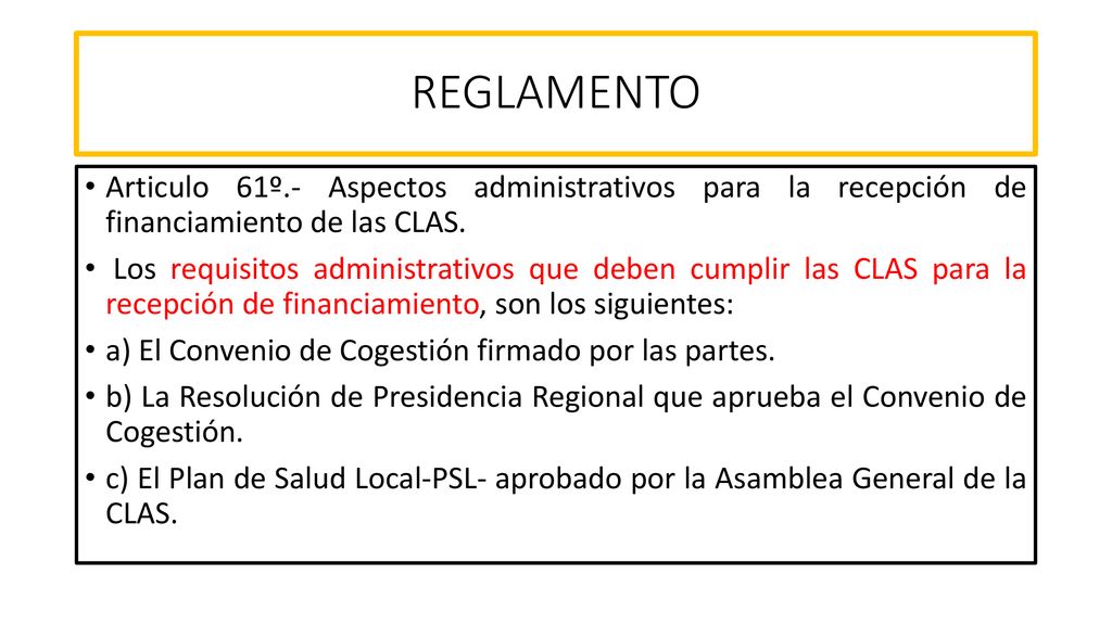 REGLAMENTO Articulo 61º.- Aspectos administrativos para la recepción de financiamiento de las CLAS.