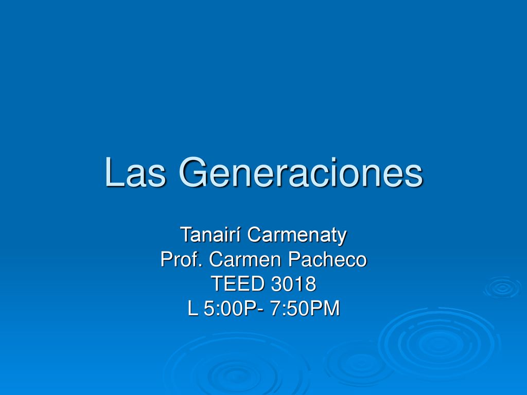 Tanairí Carmenaty Prof. Carmen Pacheco TEED 3018 L 5:00P- 7:50PM