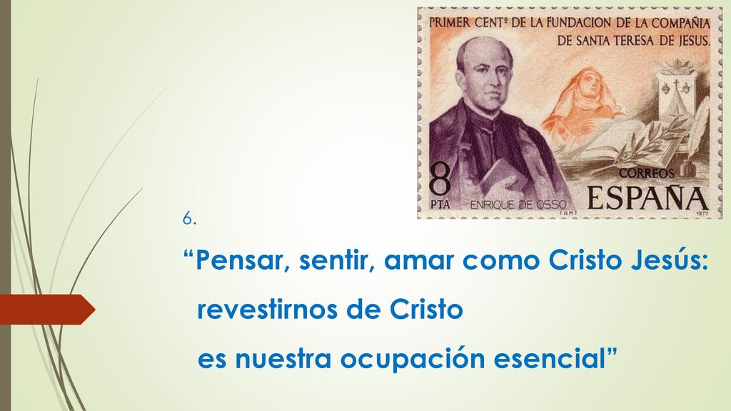 6. Pensar, sentir, amar como Cristo Jesús: revestirnos de Cristo es nuestra ocupación esencial