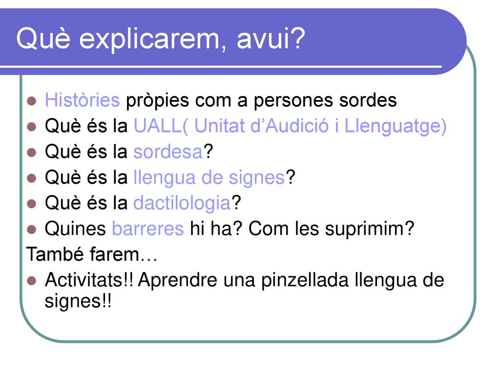Què explicarem, avui Històries pròpies com a persones sordes