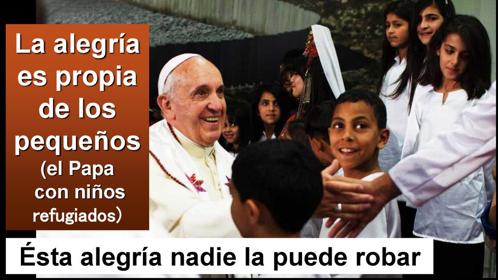 La alegría es propia de los pequeños (el Papa con niños refugiados)