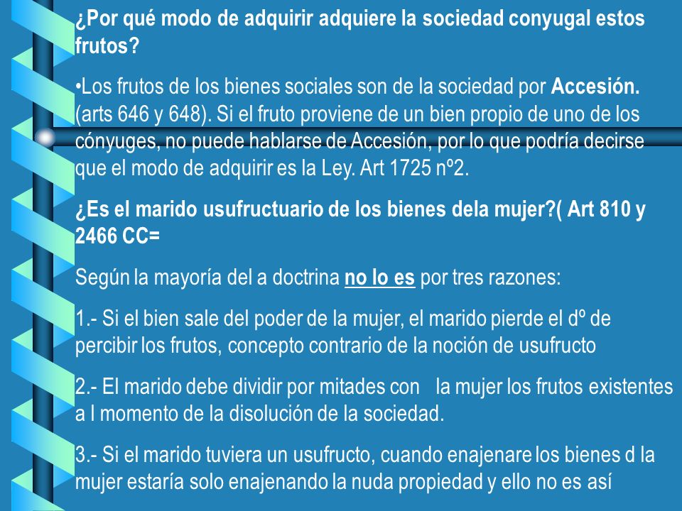 ¿Por qué modo de adquirir adquiere la sociedad conyugal estos frutos
