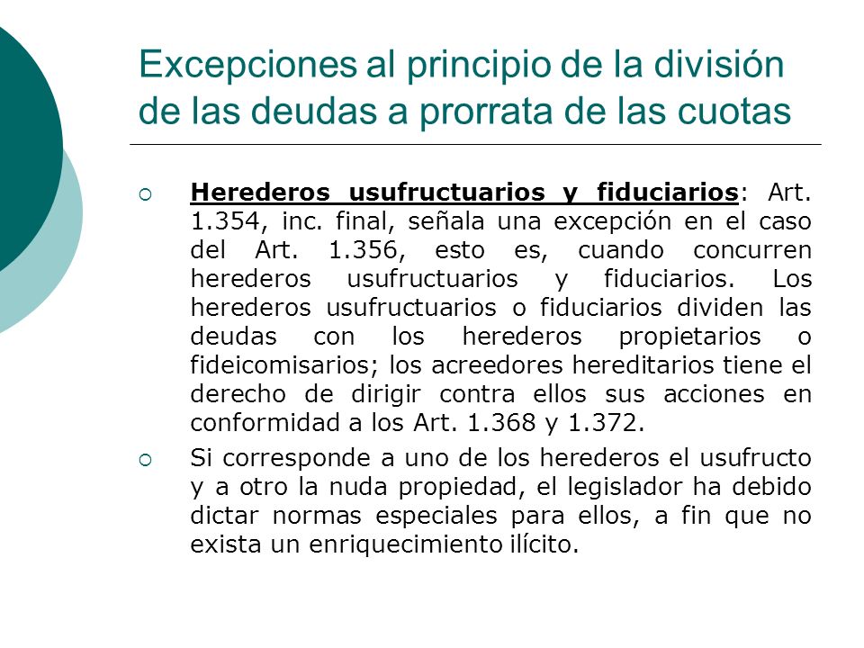 Excepciones al principio de la división de las deudas a prorrata de las cuotas