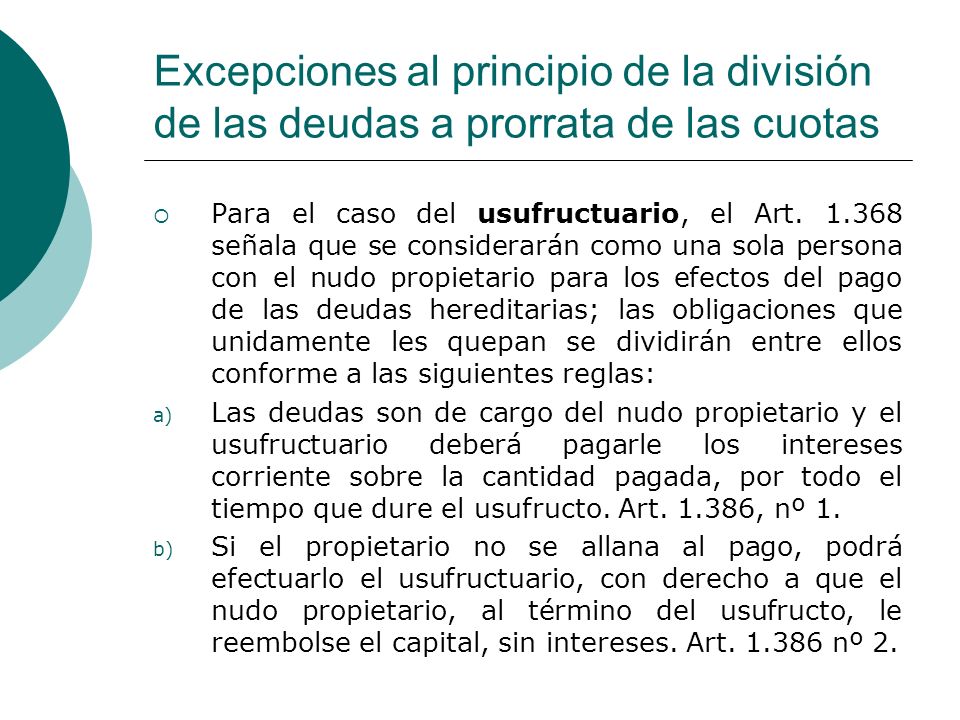 Excepciones al principio de la división de las deudas a prorrata de las cuotas