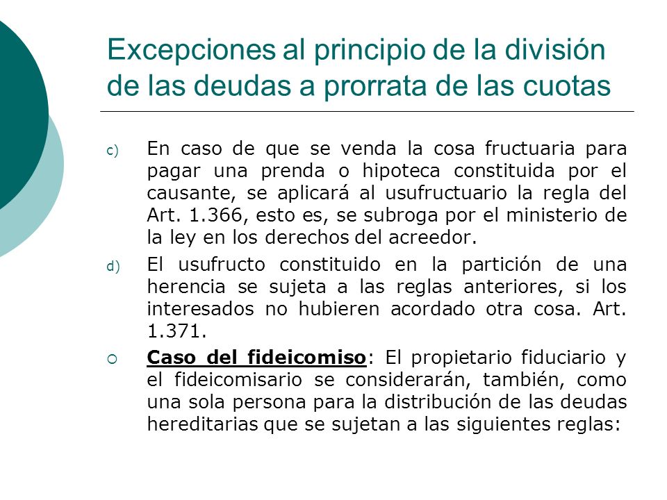 Excepciones al principio de la división de las deudas a prorrata de las cuotas