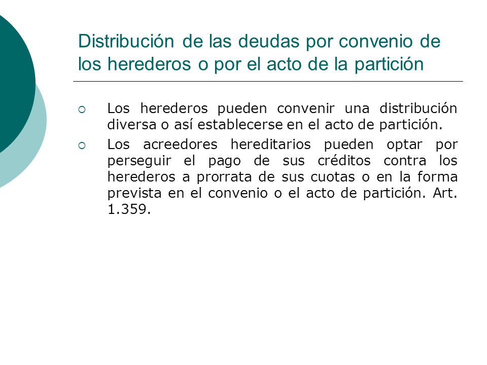 Distribución de las deudas por convenio de los herederos o por el acto de la partición