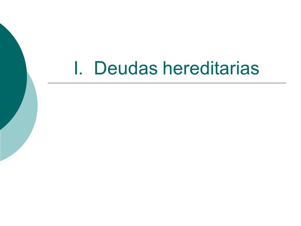I. Deudas hereditarias