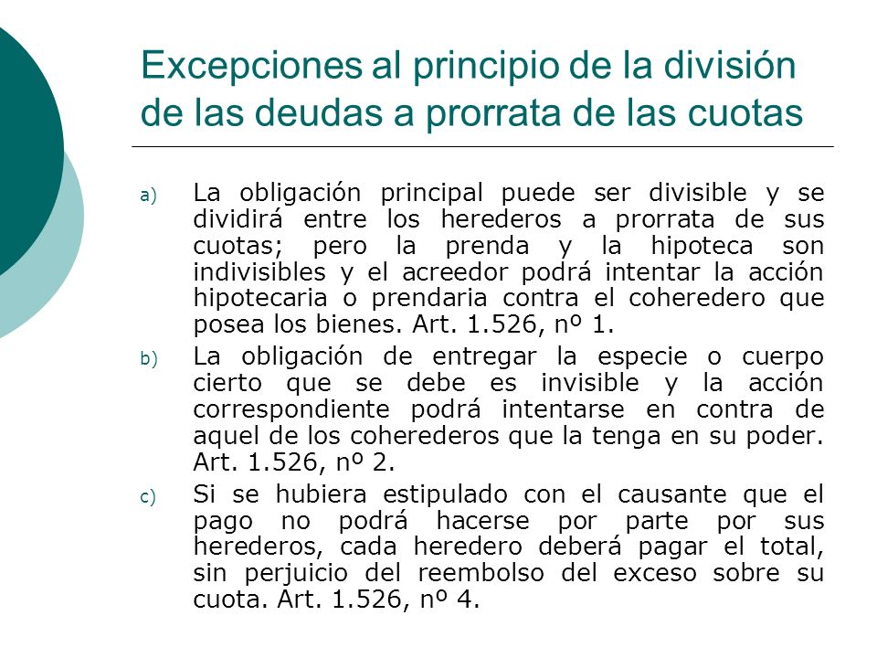 Excepciones al principio de la división de las deudas a prorrata de las cuotas