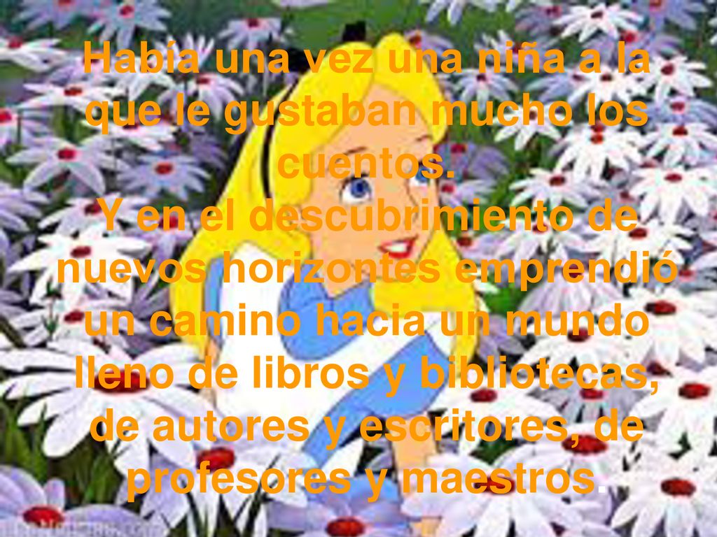 Había una vez una niña a la que le gustaban mucho los cuentos