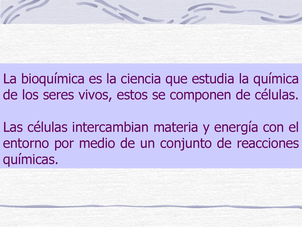 La bioquímica es la ciencia que estudia la química de los seres vivos, estos se componen de células.