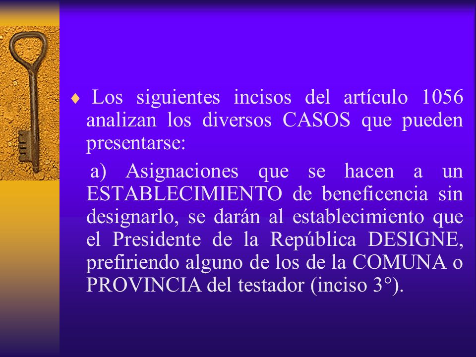 Los siguientes incisos del artículo 1056 analizan los diversos CASOS que pueden presentarse: