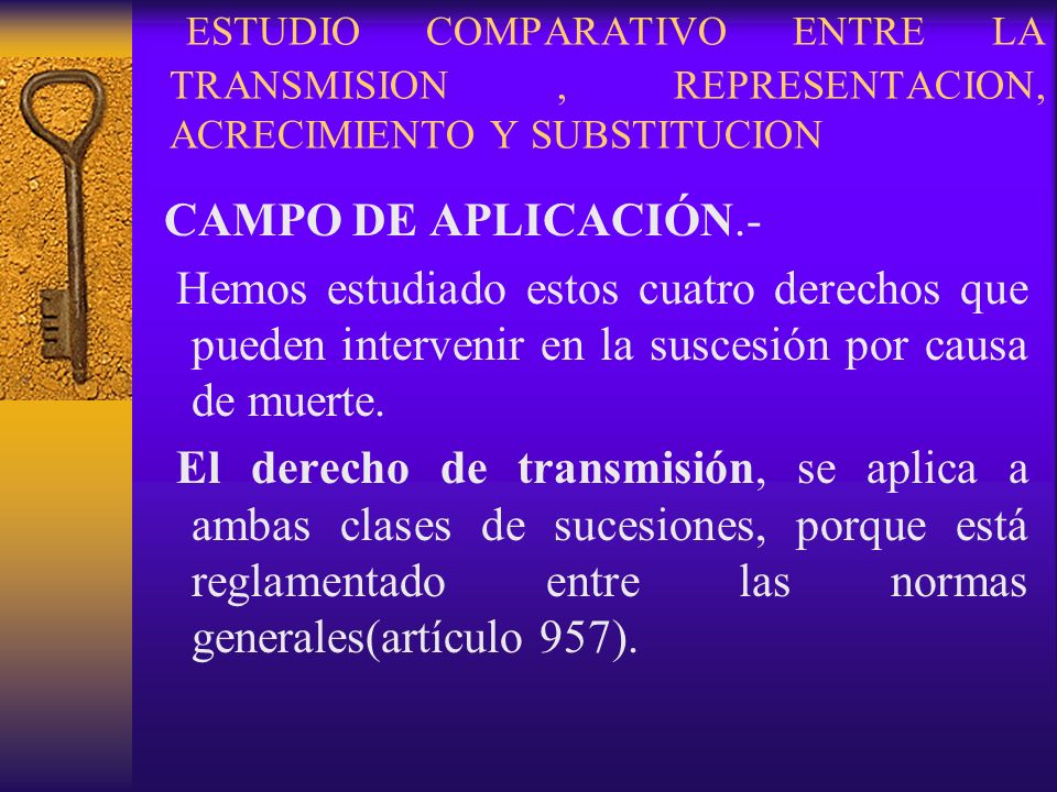 ESTUDIO COMPARATIVO ENTRE LA TRANSMISION , REPRESENTACION, ACRECIMIENTO Y SUBSTITUCION