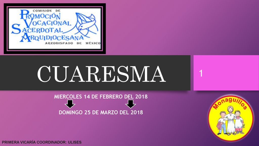 MIERCOLES 14 DE FEBRERO DEL 2018 DOMINGO 25 DE MARZO DEL 2018
