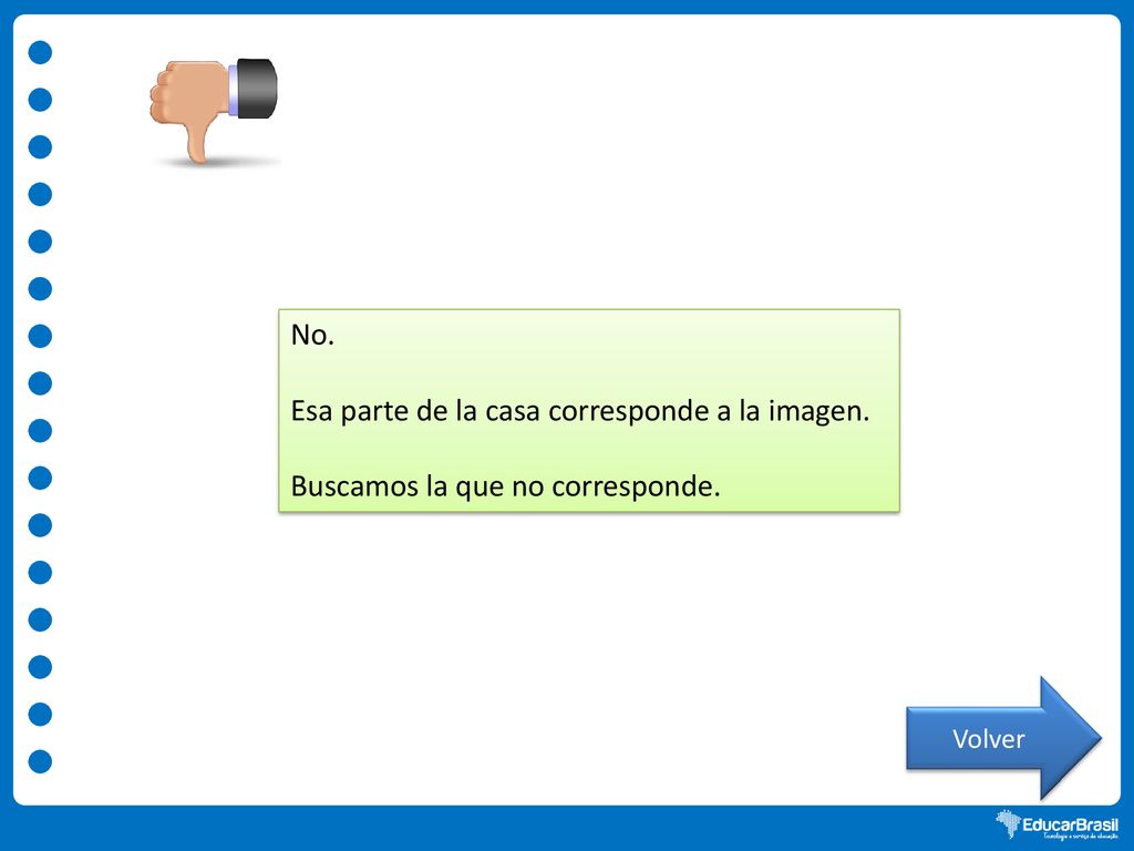 Esa parte de la casa corresponde a la imagen.
