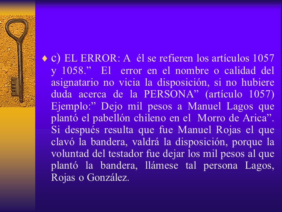 c) EL ERROR: A él se refieren los artículos 1057 y 1058