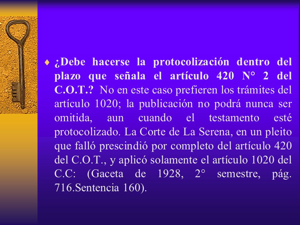 ¿Debe hacerse la protocolización dentro del plazo que señala el artículo 420 N° 2 del C.O.T..