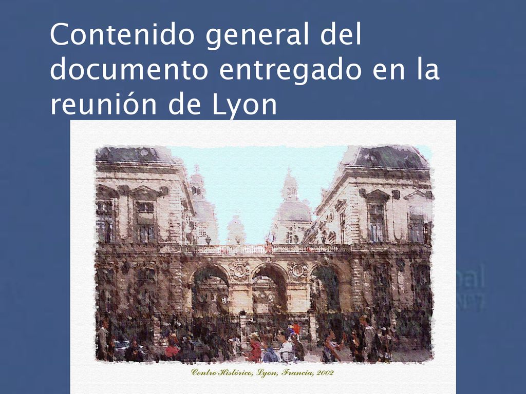 Contenido general del documento entregado en la reunión de Lyon