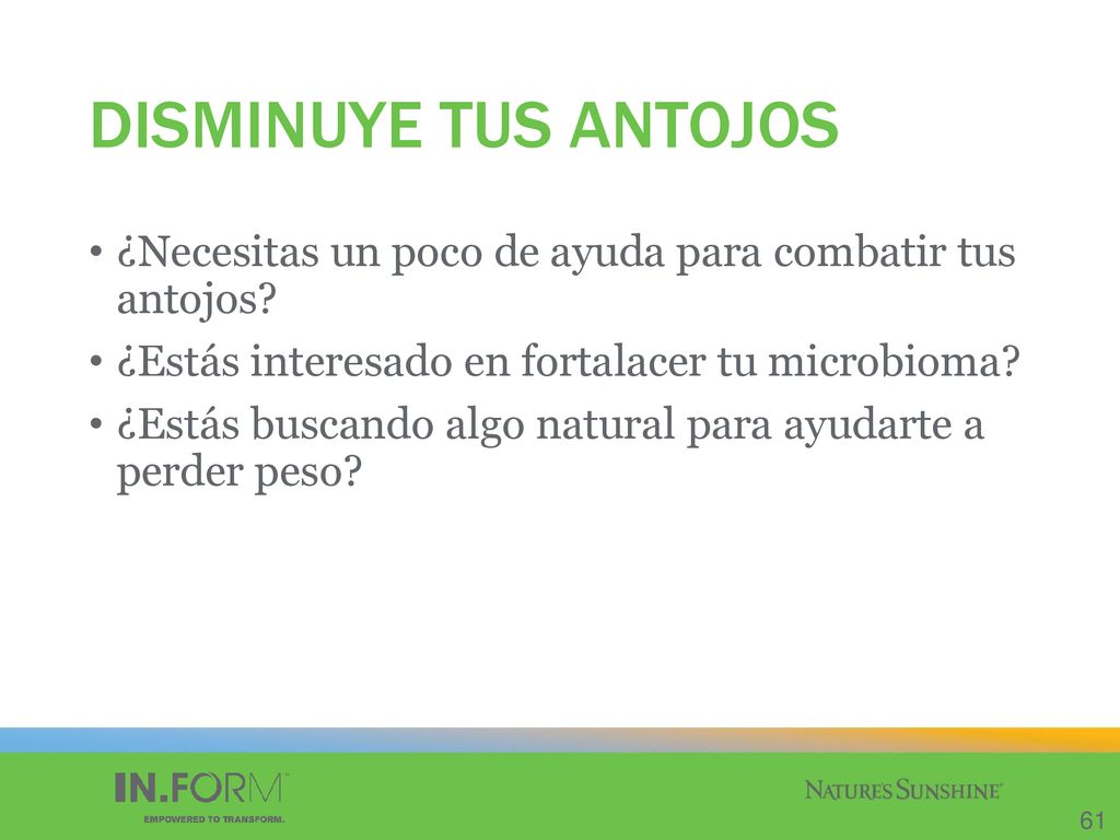 DISMINUYE TUS ANTOJOS ¿Necesitas un poco de ayuda para combatir tus antojos ¿Estás interesado en fortalacer tu microbioma