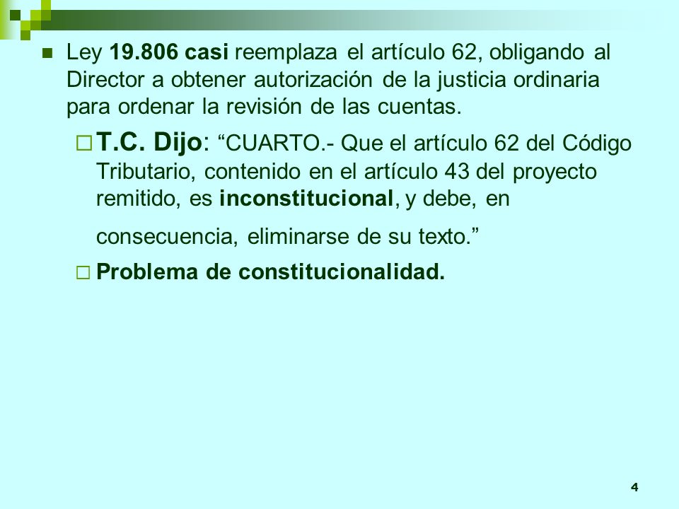 Ley casi reemplaza el artículo 62, obligando al Director a obtener autorización de la justicia ordinaria para ordenar la revisión de las cuentas.