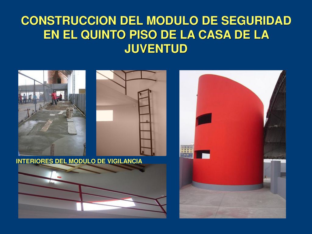 CONSTRUCCION DEL MODULO DE SEGURIDAD EN EL QUINTO PISO DE LA CASA DE LA JUVENTUD