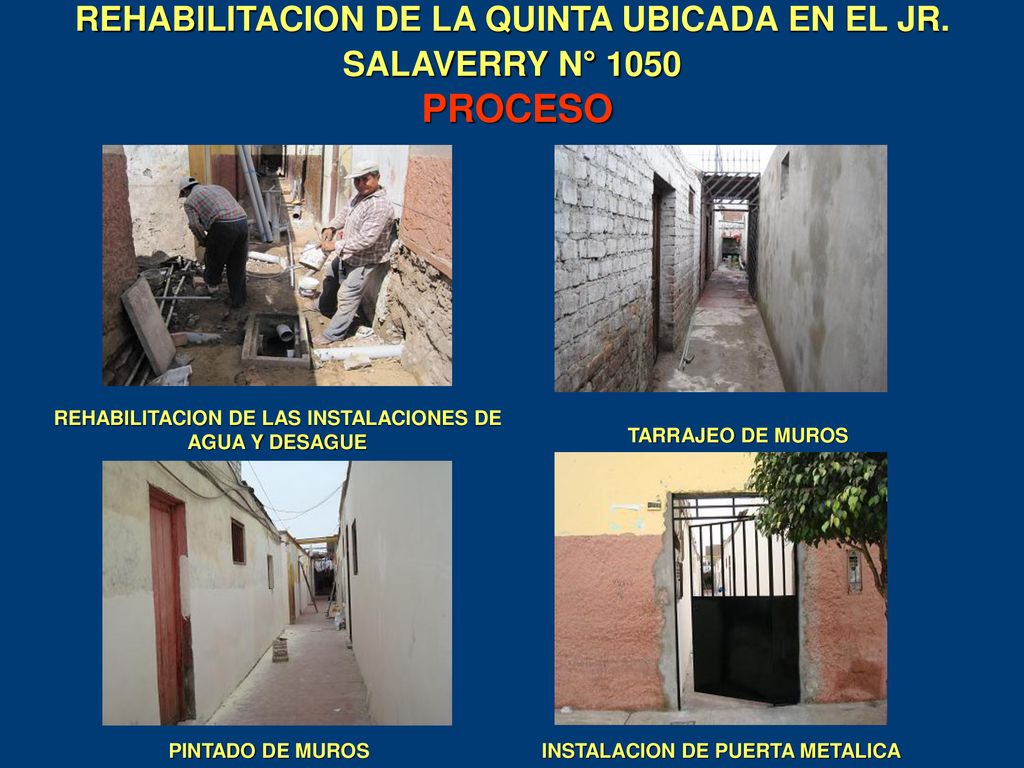 REHABILITACION DE LA QUINTA UBICADA EN EL JR. SALAVERRY N° 1050 PROCESO