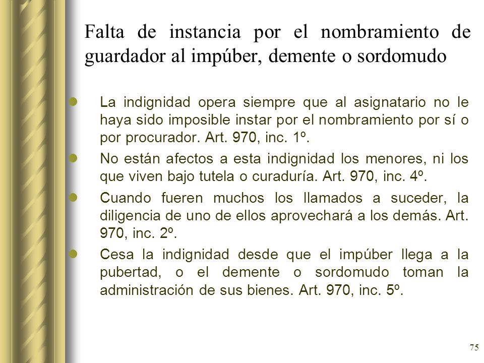 Falta de instancia por el nombramiento de guardador al impúber, demente o sordomudo