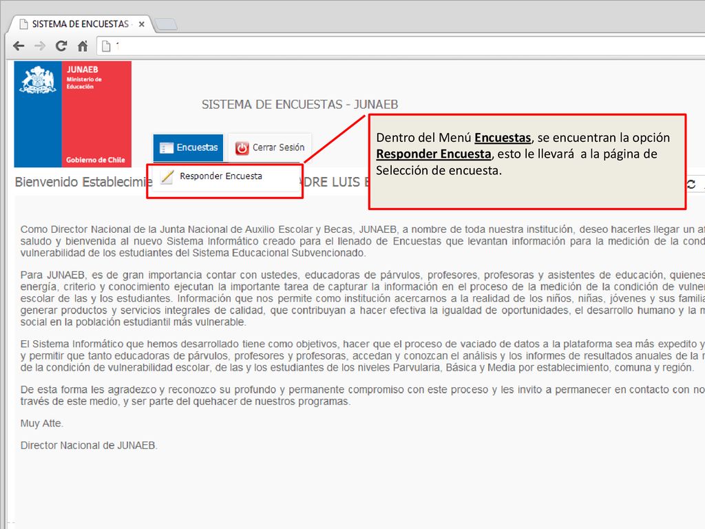 Dentro del Menú Encuestas, se encuentran la opción Responder Encuesta, esto le llevará a la página de Selección de encuesta.
