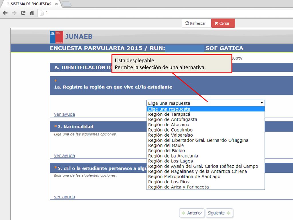 Lista desplegable: Permite la selección de una alternativa.