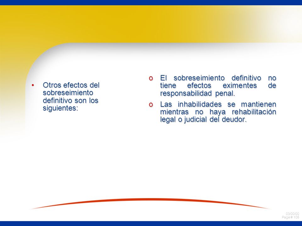 El sobreseimiento definitivo no tiene efectos eximentes de responsabilidad penal.