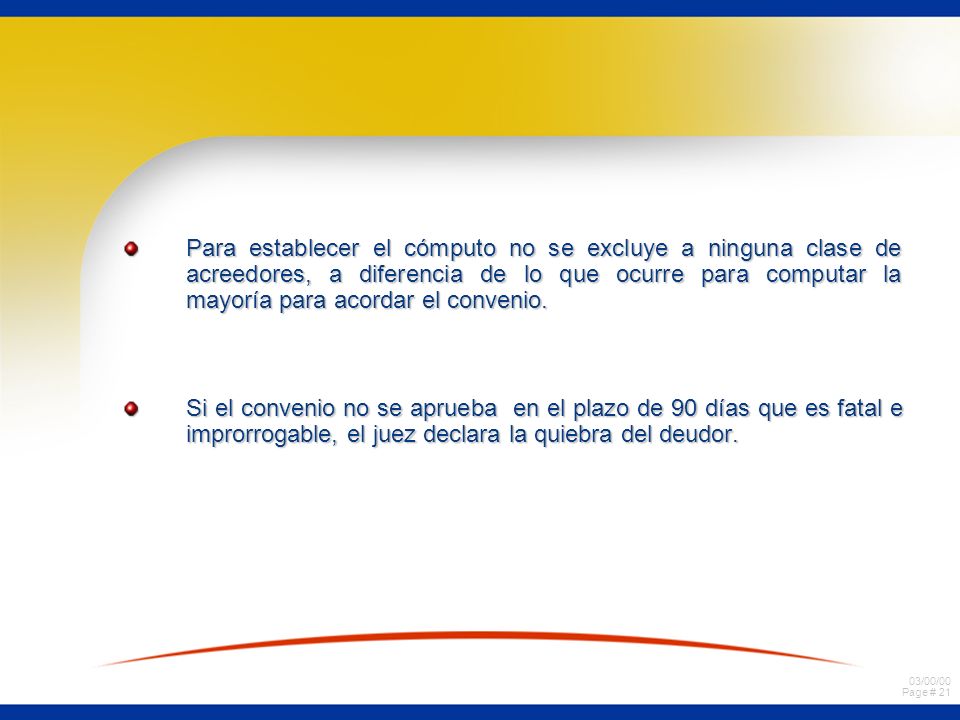 Para establecer el cómputo no se excluye a ninguna clase de acreedores, a diferencia de lo que ocurre para computar la mayoría para acordar el convenio.