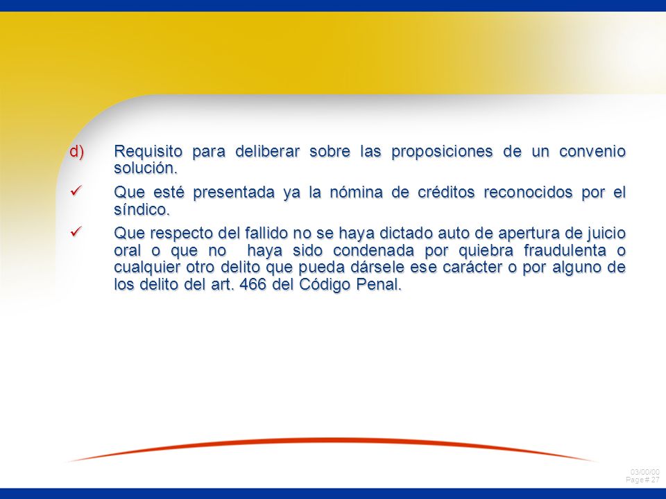 Requisito para deliberar sobre las proposiciones de un convenio solución.