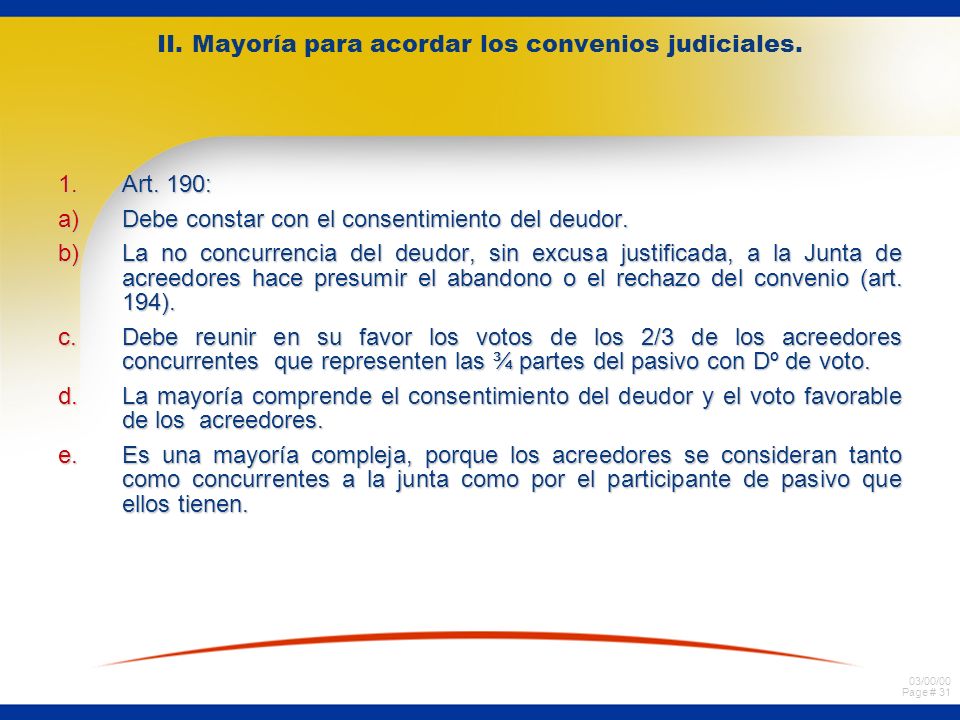 II. Mayoría para acordar los convenios judiciales.