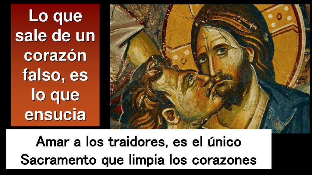 Lo que sale de un corazón falso, es lo que ensucia