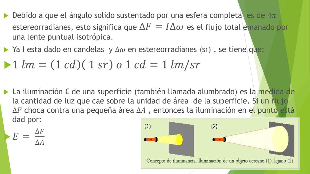 1 𝑙𝑚= 1 𝑐𝑑 1 𝑠𝑟 𝑜 1 𝑐𝑑=1 𝑙𝑚/𝑠𝑟 𝐸= ∆𝐹 ∆𝐴