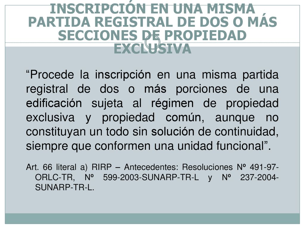 INSCRIPCIÓN EN UNA MISMA PARTIDA REGISTRAL DE DOS O MÁS SECCIONES DE PROPIEDAD EXCLUSIVA
