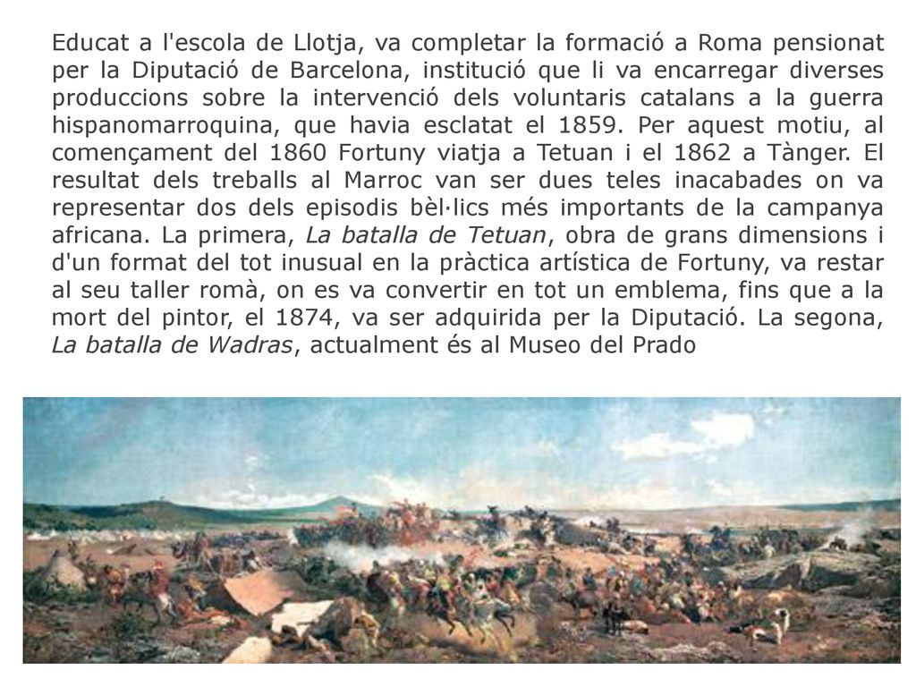 Educat a l escola de Llotja, va completar la formació a Roma pensionat per la Diputació de Barcelona, institució que li va encarregar diverses produccions sobre la intervenció dels voluntaris catalans a la guerra hispanomarroquina, que havia esclatat el 1859.