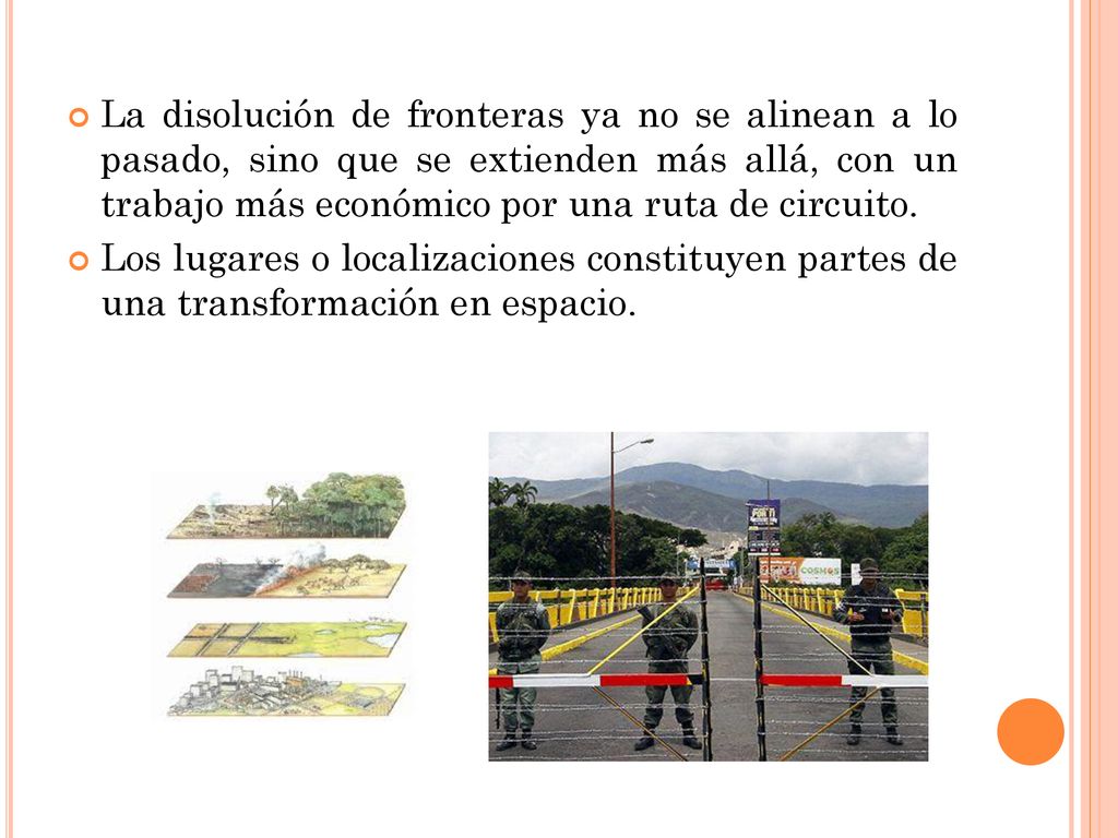 La disolución de fronteras ya no se alinean a lo pasado, sino que se extienden más allá, con un trabajo más económico por una ruta de circuito.