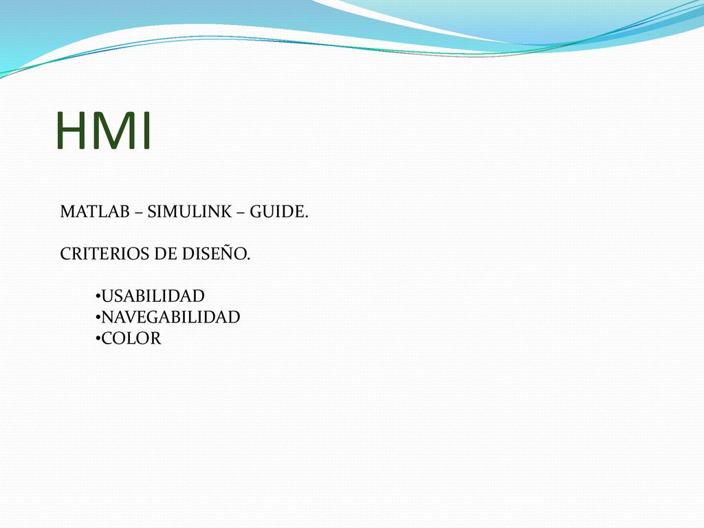 HMI MATLAB – SIMULINK – GUIDE. CRITERIOS DE DISEÑO. USABILIDAD