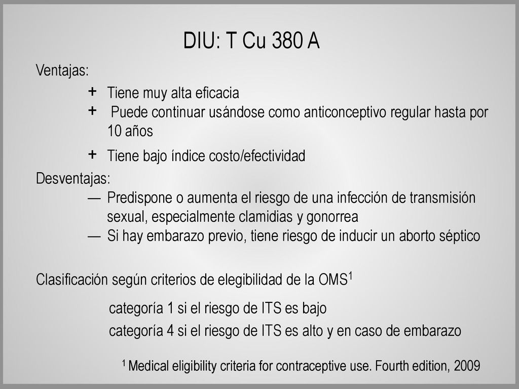 DIU: T Cu 380 A Ventajas: Tiene muy alta eficacia