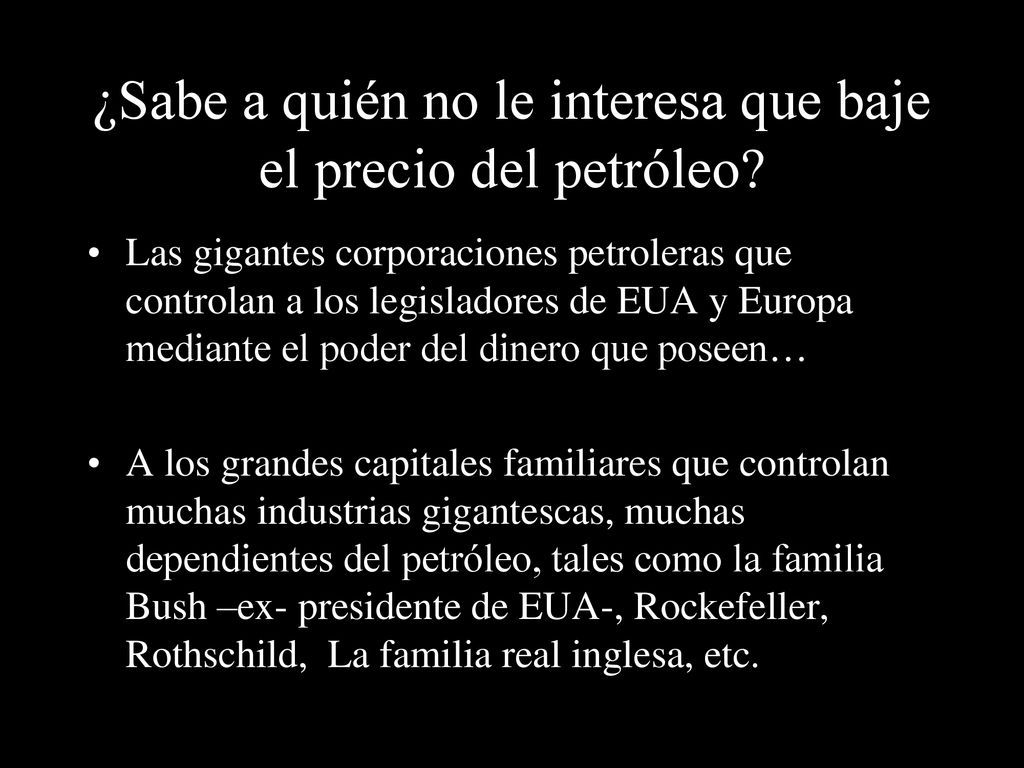 ¿Sabe a quién no le interesa que baje el precio del petróleo