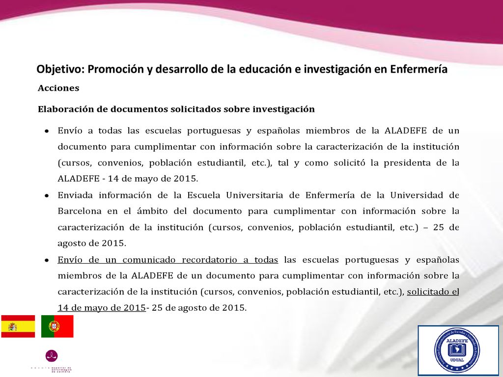 Objetivo: Promoción y desarrollo de la educación e investigación en Enfermería