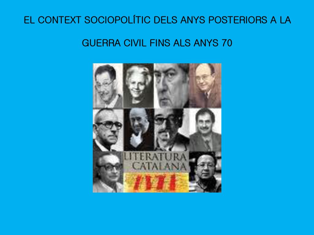EL CONTEXT SOCIOPOLÍTIC DELS ANYS POSTERIORS A LA GUERRA CIVIL FINS ALS ANYS 70
