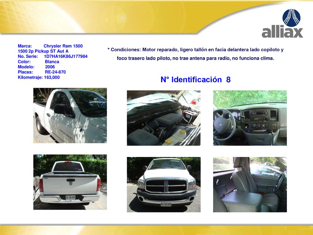 Marca: Chrysler Ram p Pickup ST Aut A. No. Serie: 1D7HA16K86J Color: Blanca.