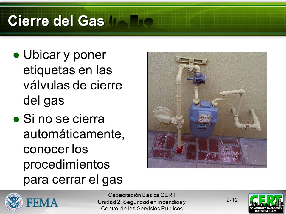 Cierre del Gas Ubicar y poner etiquetas en las válvulas de cierre del gas.