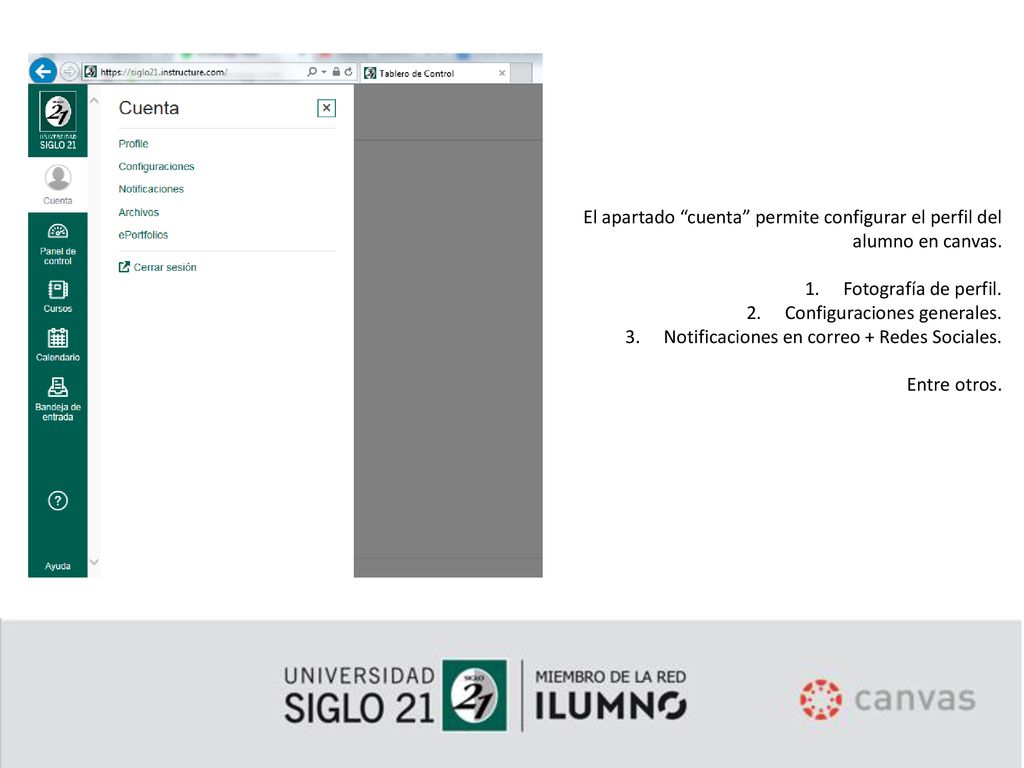 El apartado cuenta permite configurar el perfil del alumno en canvas.