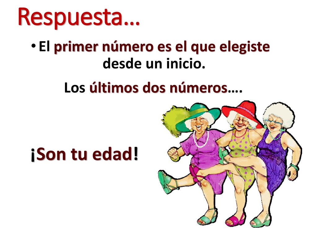 El primer número es el que elegiste desde un inicio.