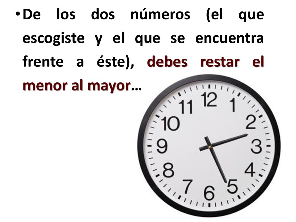 De los dos números (el que escogiste y el que se encuentra frente a éste), debes restar el menor al mayor…